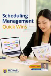 Scheduling Management  Quick Wins